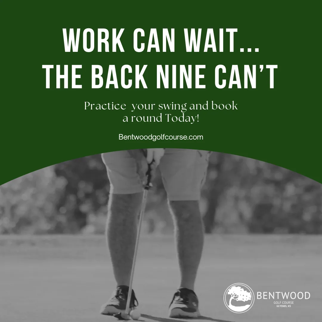 Bentwood Golf Course social graphic reading work can wait, the back nine can't